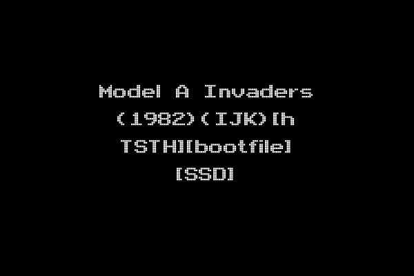 Model A Invaders (1982)(IJK)[h TSTH][bootfile] [SSD]