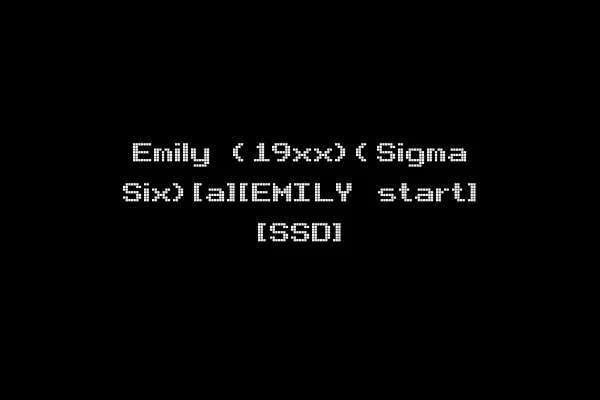 Emily (19xx)(Sigma Six)[a][EMILY start] [SSD]