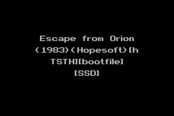 Escape from Orion (1983)(Hopesoft)[h TSTH][bootfile] [SSD]