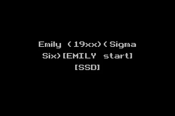 Emily (19xx)(Sigma Six)[EMILY start] [SSD]