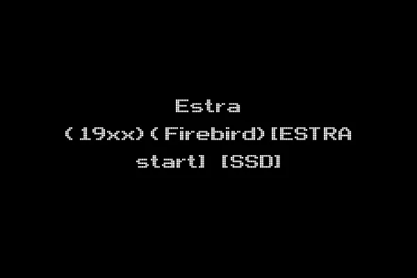Estra (19xx)(Firebird)[ESTRA start] [SSD]