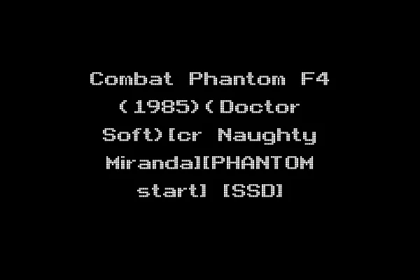 Combat Phantom F4 (1985)(Doctor Soft)[cr Naughty Miranda][PHANTOM start] [SSD]