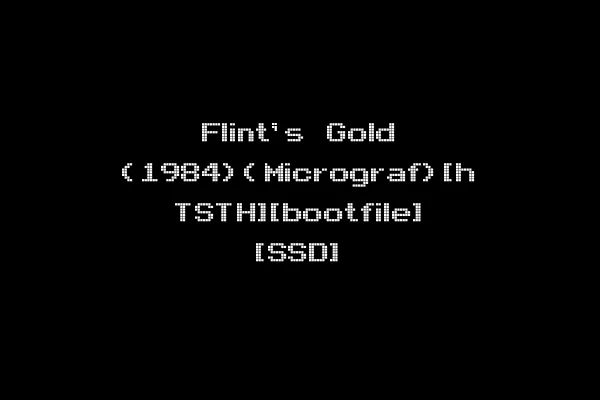 Flint's Gold (1984)(Micrograf)[h TSTH][bootfile] [SSD]