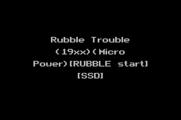 Rubble Trouble (19xx)(Micro Power)[RUBBLE start] [SSD]