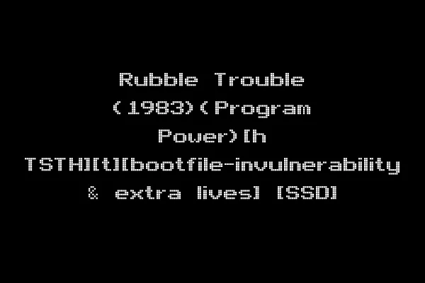 Rubble Trouble (1983)(Program Power)[h TSTH][t][bootfile-invulnerability & extra lives] [SSD]