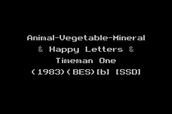 Animal-Vegetable-Mineral & Happy Letters & Timeman One (1983)(BES)[b] [SSD]