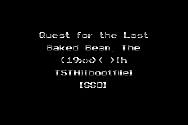 Quest for the Last Baked Bean, The (19xx)(-)[h TSTH][bootfile] [SSD]