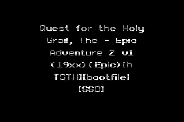 Quest for the Holy Grail, The - Epic Adventure 2 v1 (19xx)(Epic)[h TSTH][bootfile] [SSD]