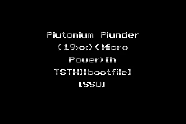 Plutonium Plunder (19xx)(Micro Power)[h TSTH][bootfile] [SSD]