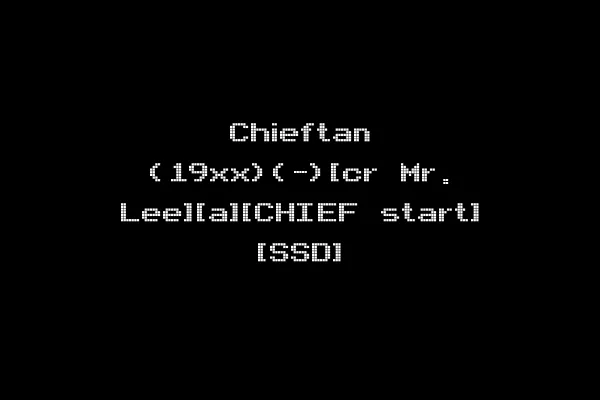 Chieftan (19xx)(-)[cr Mr. Lee][a][CHIEF start] [SSD]
