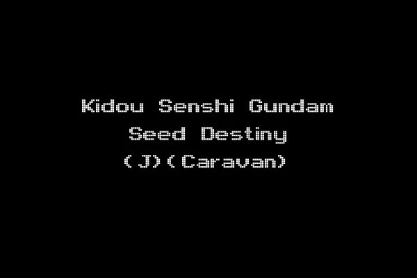 Kidou Senshi Gundam Seed Destiny (J)(Caravan)