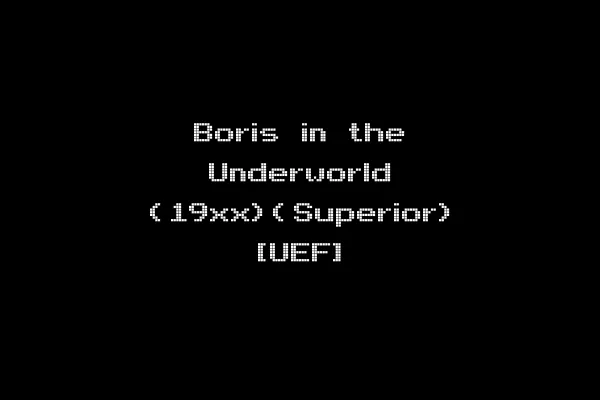 Boris in the Underworld (19xx)(Superior) [UEF]