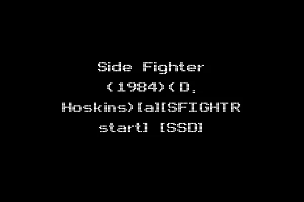 Side Fighter (1984)(D. Hoskins)[a][SFIGHTR start] [SSD]