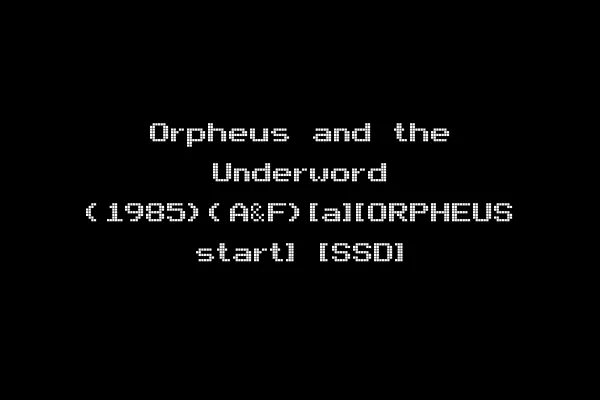 Orpheus and the Underword (1985)(A&F)[a][ORPHEUS start] [SSD]