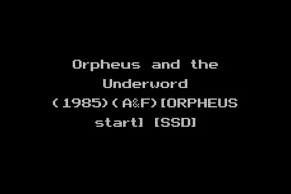 Orpheus and the Underword (1985)(A&F)[ORPHEUS start] [SSD]