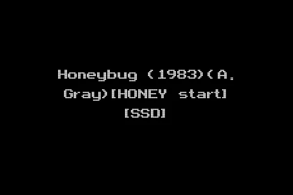 Honeybug (1983)(A. Gray)[HONEY start] [SSD]