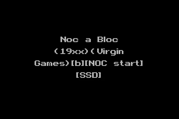 Noc a Bloc (19xx)(Virgin Games)[b][NOC start] [SSD]