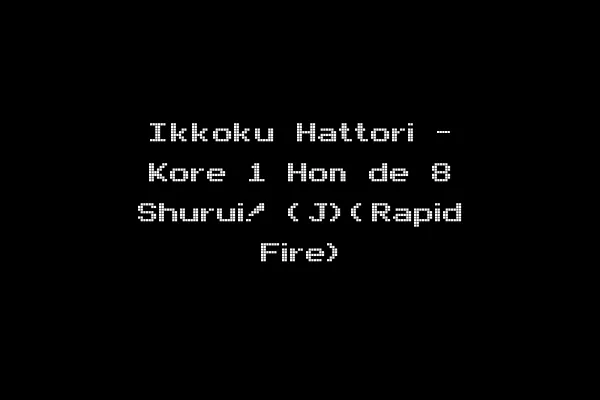 Ikkoku Hattori - Kore 1 Hon de 8 Shurui! (J)(Rapid Fire)