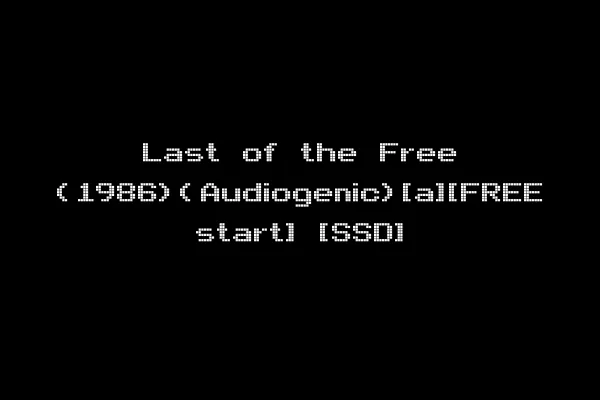 Last of the Free (1986)(Audiogenic)[a][FREE start] [SSD]