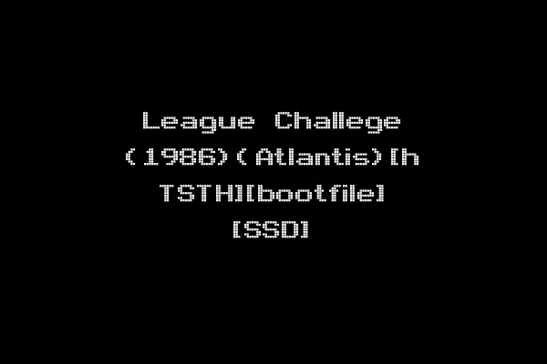 League Challege (1986)(Atlantis)[h TSTH][bootfile] [SSD]