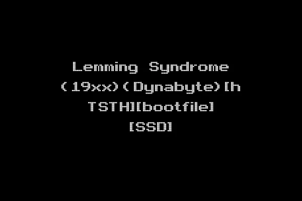 Lemming Syndrome (19xx)(Dynabyte)[h TSTH][bootfile] [SSD]