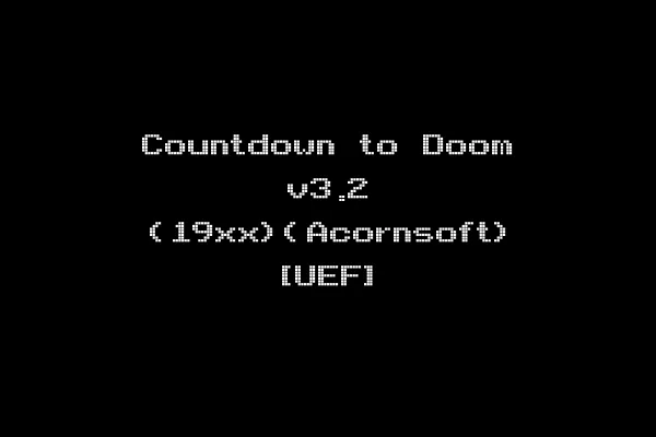 Countdown to Doom v3.2 (19xx)(Acornsoft) [UEF]