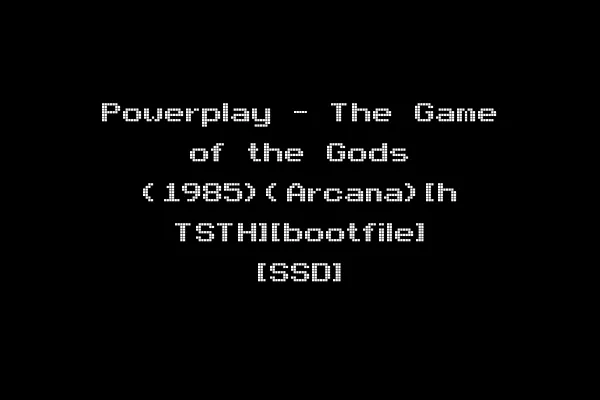 Powerplay - The Game of the Gods (1985)(Arcana)[h TSTH][bootfile] [SSD]