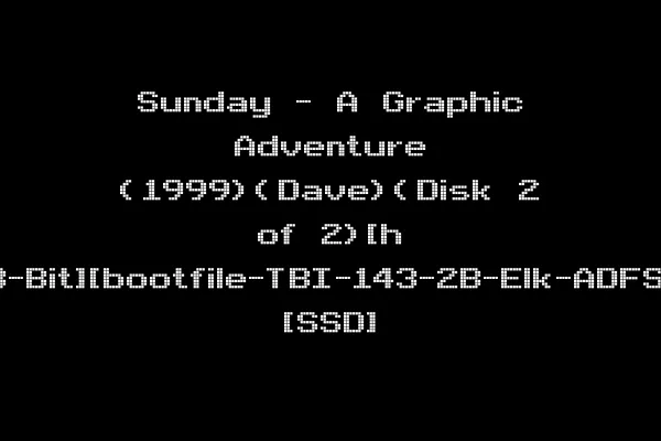 Sunday - A Graphic Adventure (1999)(Dave)(Disk 2 of 2)[h 8-Bit][bootfile-TBI-143-2B-Elk-ADFS] [SSD]
