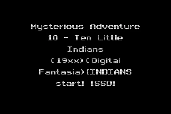 Mysterious Adventure 10 - Ten Little Indians (19xx)(Digital Fantasia)[INDIANS start] [SSD]