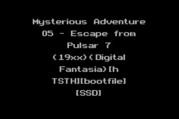 Mysterious Adventure 05 - Escape from Pulsar 7 (19xx)(Digital Fantasia)[h TSTH][bootfile] [SSD]