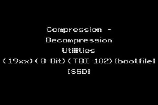 Compression - Decompression Utilities (19xx)(8-Bit)(TBI-102)[bootfile] [SSD]