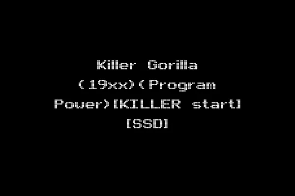 Killer Gorilla (19xx)(Program Power)[KILLER start] [SSD]