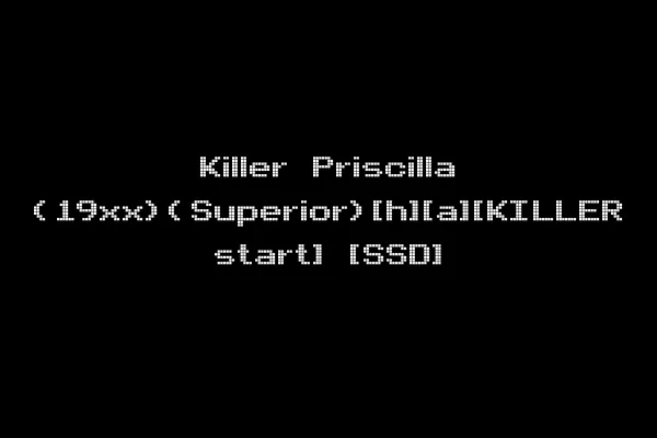 Killer Priscilla (19xx)(Superior)[h][a][KILLER start] [SSD]
