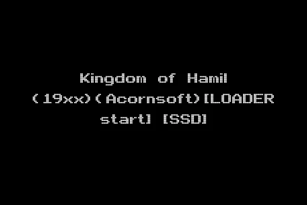 Kingdom of Hamil (19xx)(Acornsoft)[LOADER start] [SSD]