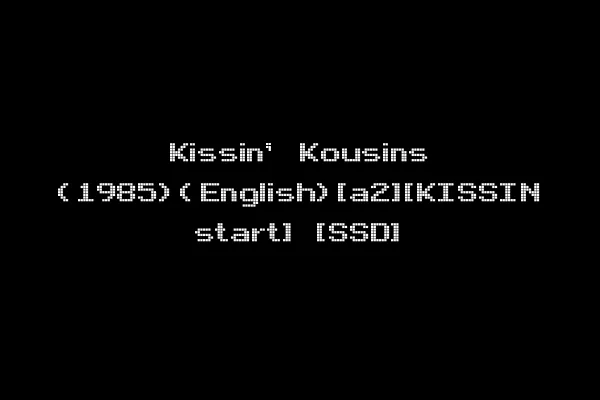 Kissin' Kousins (1985)(English)[a2][KISSIN start] [SSD]