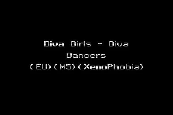 Diva Girls - Diva Dancers (EU)(M5)(XenoPhobia)