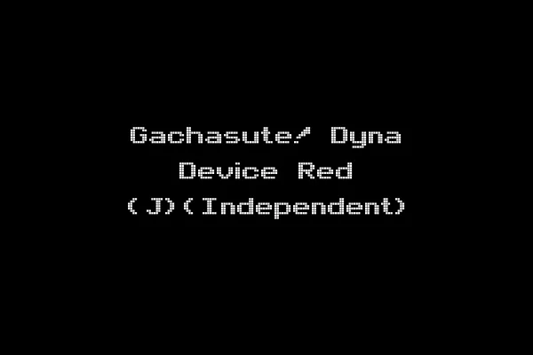 Gachasute! Dyna Device Red (J)(Independent)