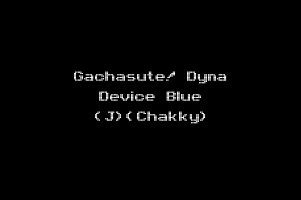 Gachasute! Dyna Device Blue (J)(Chakky)
