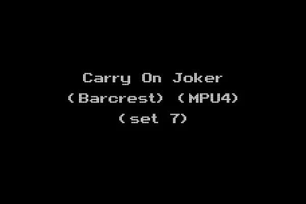 Carry On Joker (Barcrest) (MPU4) (set 7)