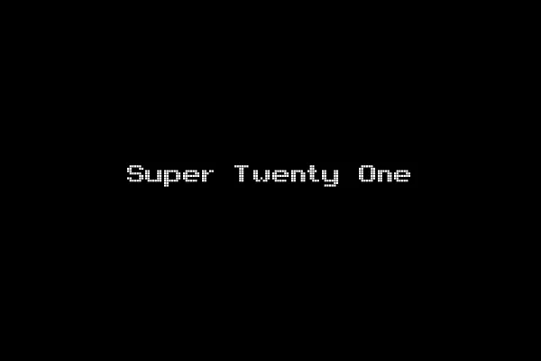 Super Twenty One