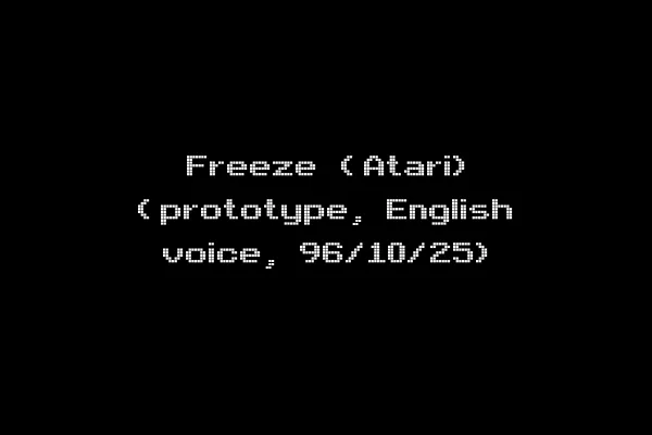 Freeze (Atari) (prototype, English voice, 96/10/25)