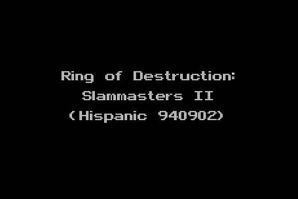 Ring of Destruction: Slammasters II (Hispanic 940902)