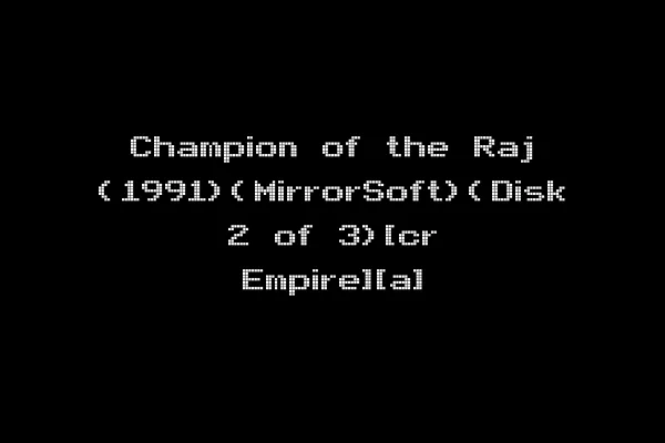 Champion of the Raj (1991)(MirrorSoft)(Disk 2 of 3)[cr Empire][a]