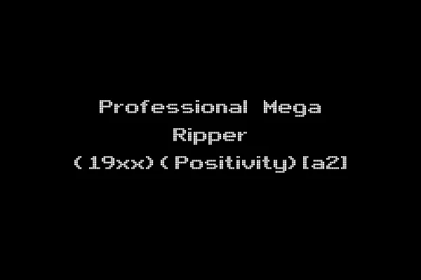 Professional Mega Ripper (19xx)(Positivity)[a2]