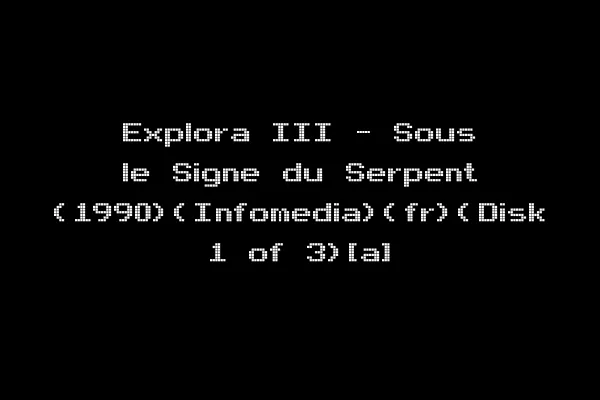Explora III - Sous le Signe du Serpent (1990)(Infomedia)(fr)(Disk 1 of 3)[a]