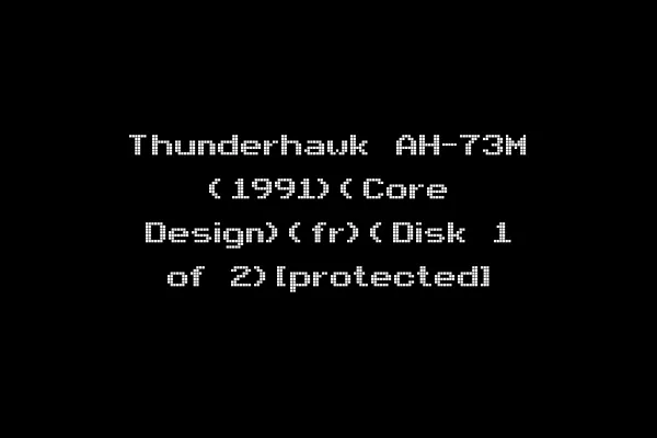 Thunderhawk AH-73M (1991)(Core Design)(fr)(Disk 1 of 2)[protected]