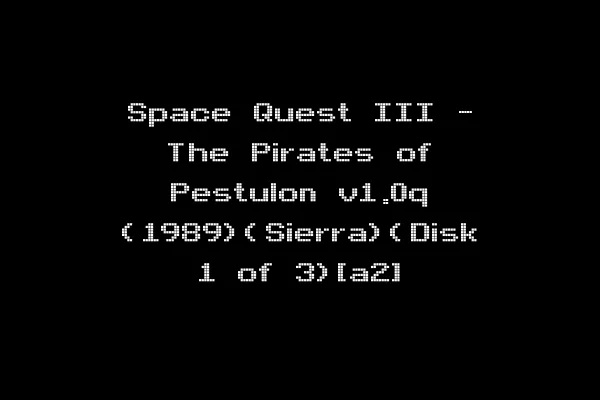 Space Quest III - The Pirates of Pestulon v1.0q (1989)(Sierra)(Disk 1 of 3)[a2]