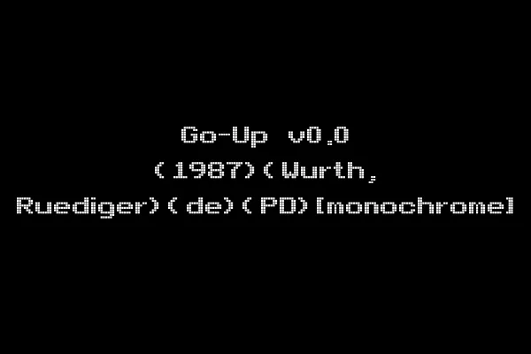 Go-Up v0.0 (1987)(Wurth, Ruediger)(de)(PD)[monochrome]