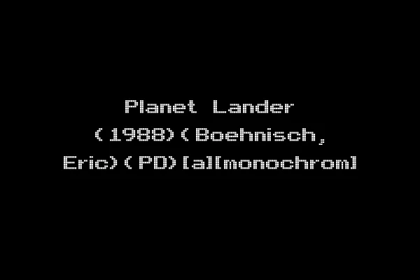 Planet Lander (1988)(Boehnisch, Eric)(PD)[a][monochrom]