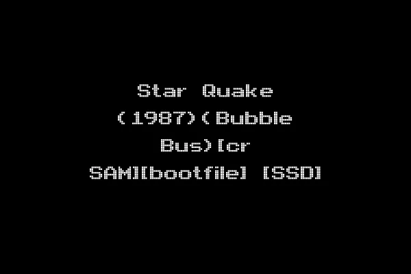 Star Quake (1987)(Bubble Bus)[cr SAM][bootfile] [SSD]